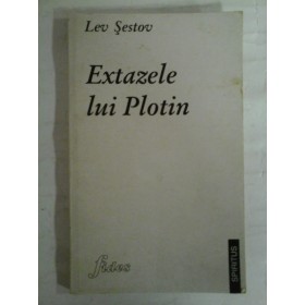   EXTAZELE  LUI  PLOTIN  -  Lev  SESTOV   